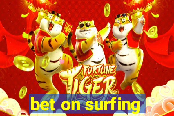 bet on surfing