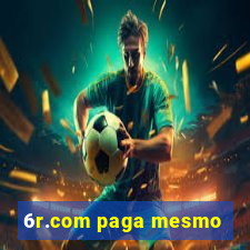 6r.com paga mesmo