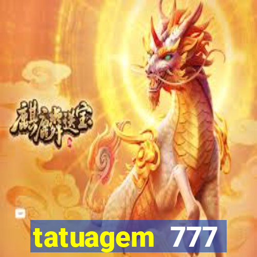 tatuagem 777 significado no crime