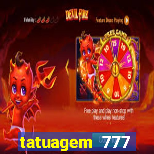 tatuagem 777 significado no crime