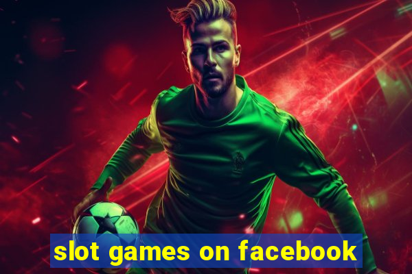 slot games on facebook