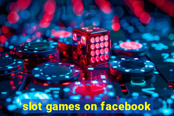 slot games on facebook