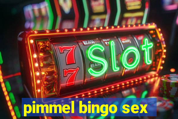 pimmel bingo sex