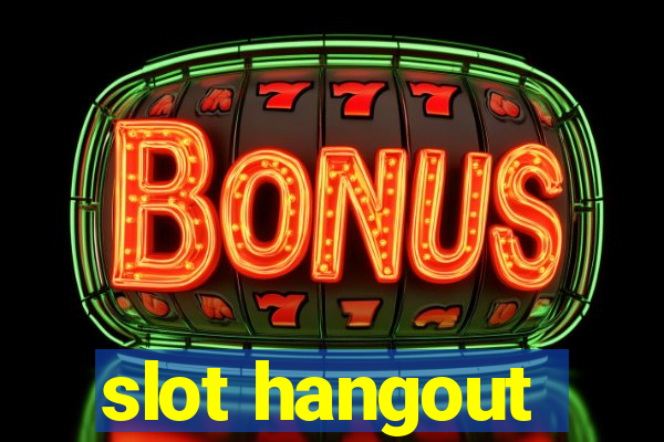 slot hangout