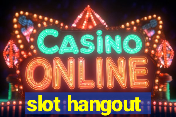 slot hangout