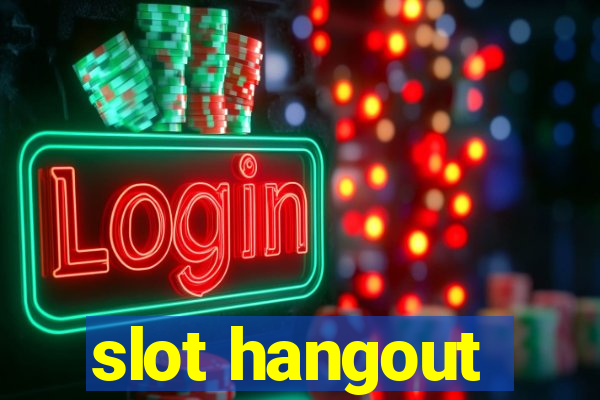 slot hangout