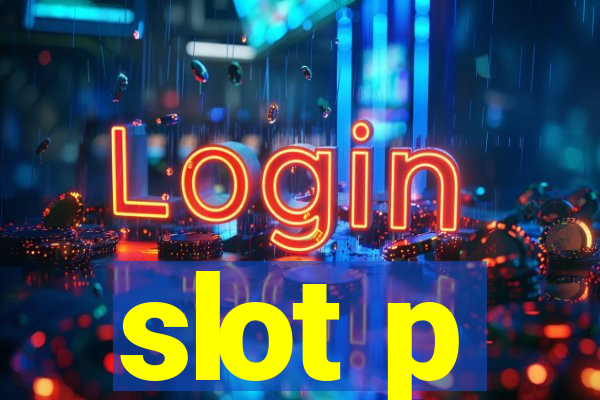 slot p