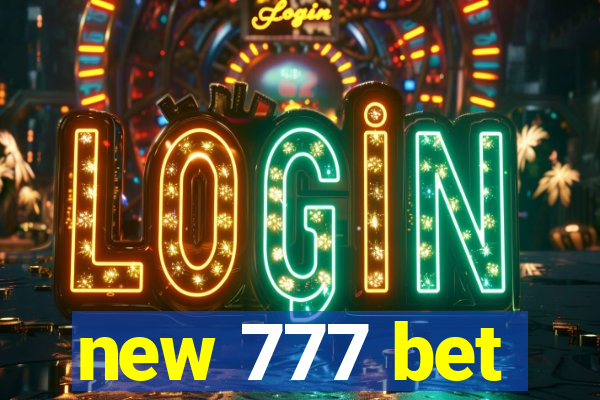 new 777 bet