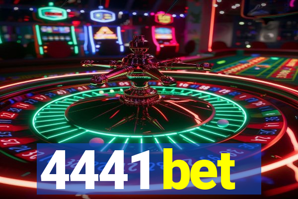 4441 bet