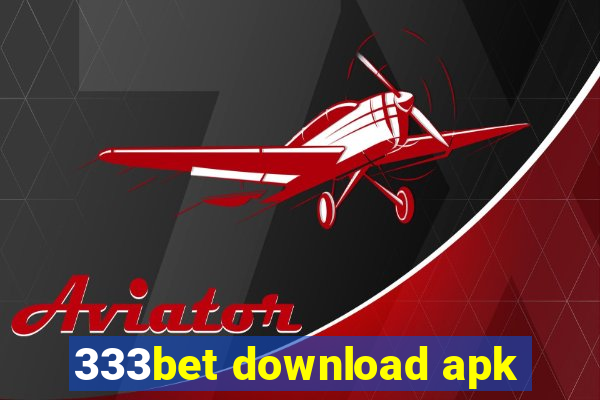 333bet download apk