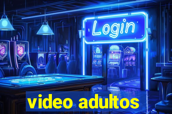 video adultos