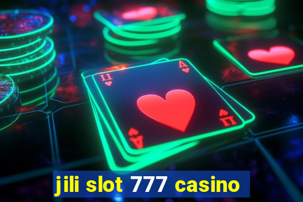 jili slot 777 casino