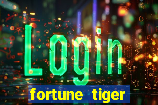 fortune tiger pagando no cadastro