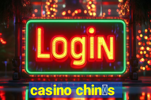 casino chin锚s