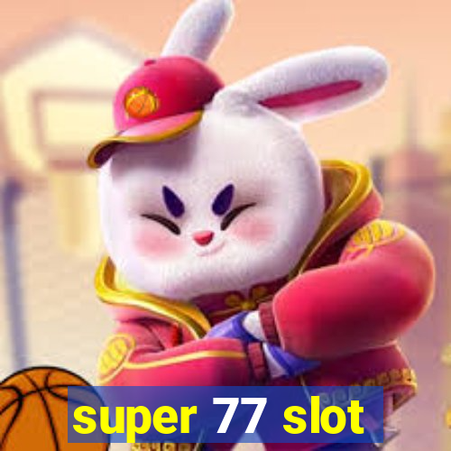 super 77 slot