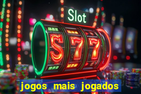 jogos mais jogados no mundo