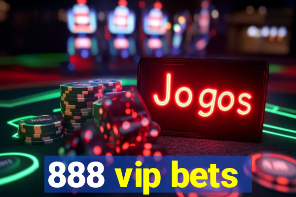 888 vip bets