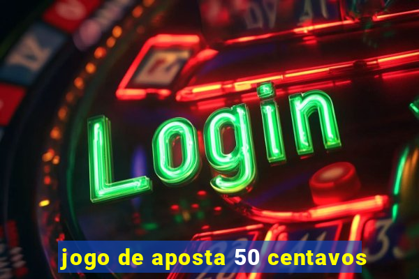 jogo de aposta 50 centavos