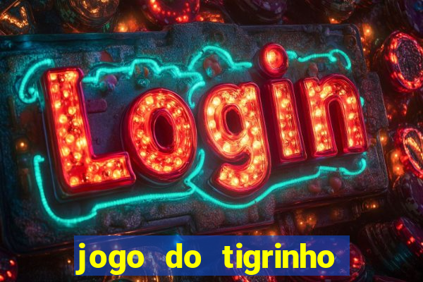 jogo do tigrinho que mais paga