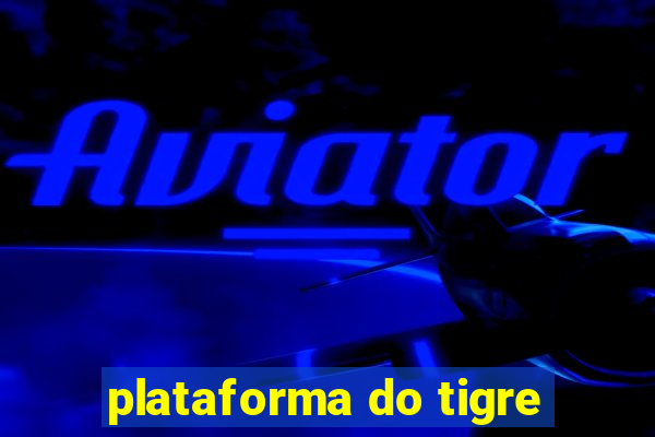 plataforma do tigre