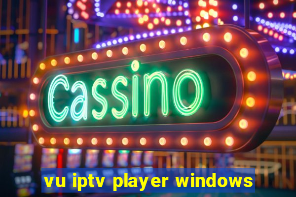 vu iptv player windows