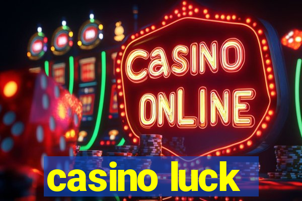 casino luck