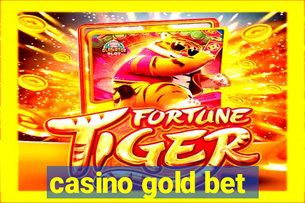 casino gold bet