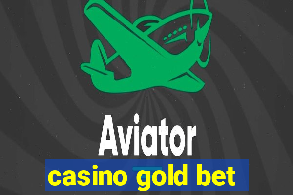 casino gold bet