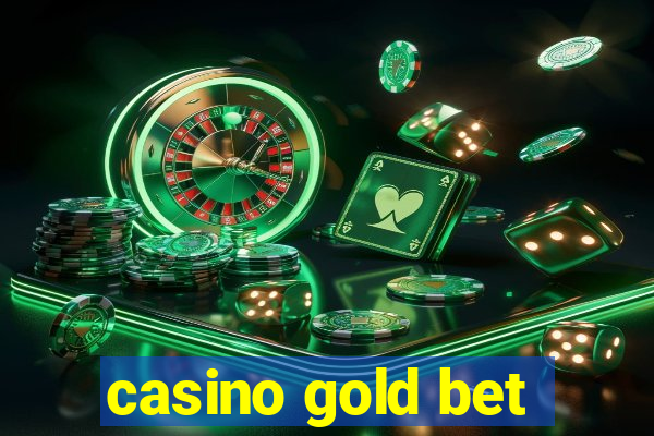 casino gold bet