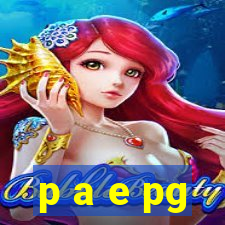 p a e pg