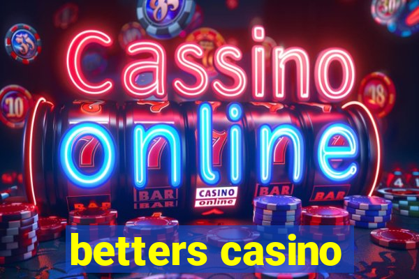 betters casino