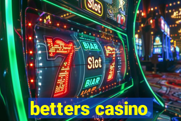 betters casino