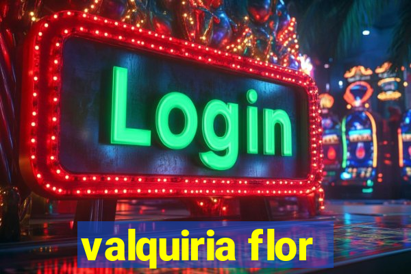 valquiria flor