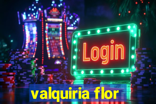 valquiria flor