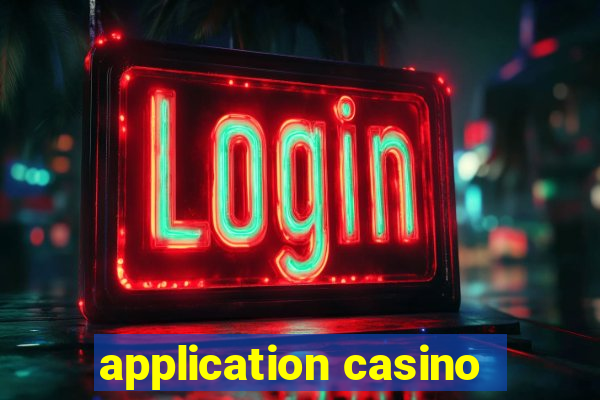 application casino