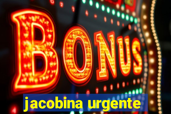 jacobina urgente