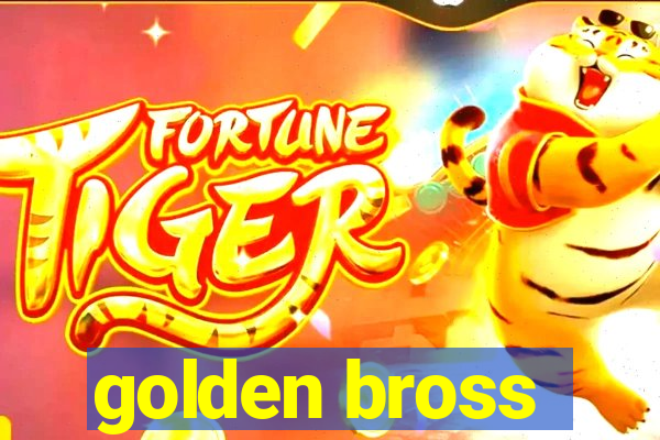 golden bross