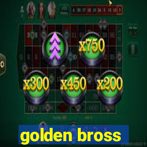 golden bross