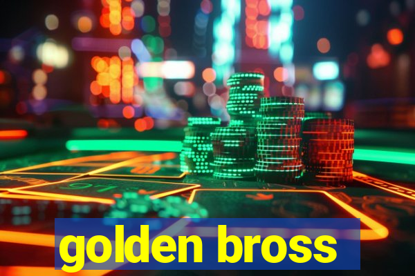 golden bross