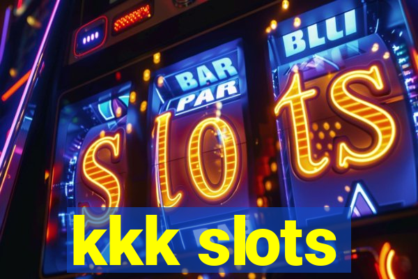 kkk slots