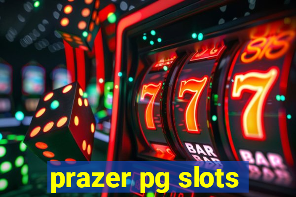 prazer pg slots