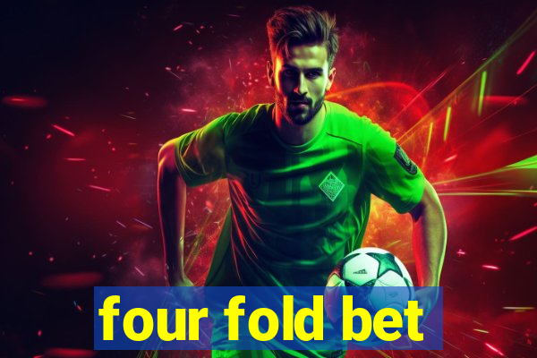 four fold bet