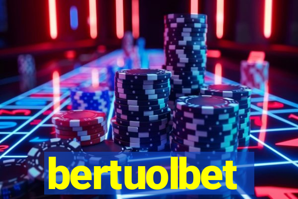 bertuolbet