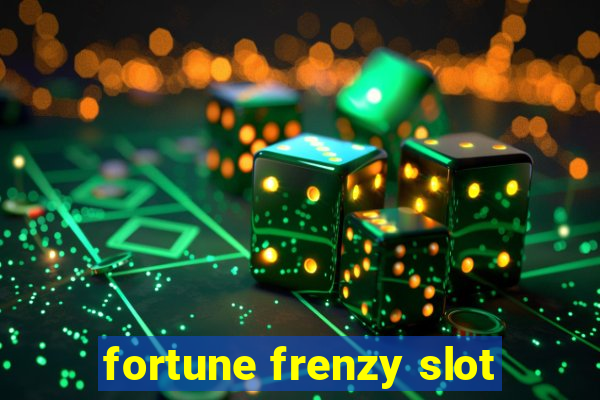 fortune frenzy slot