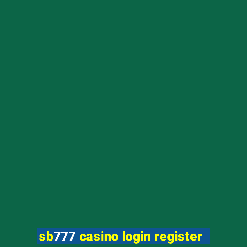 sb777 casino login register