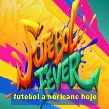 futebol americano hoje