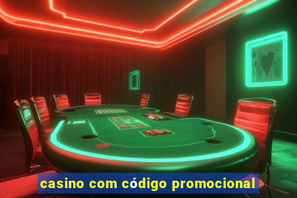 casino com código promocional