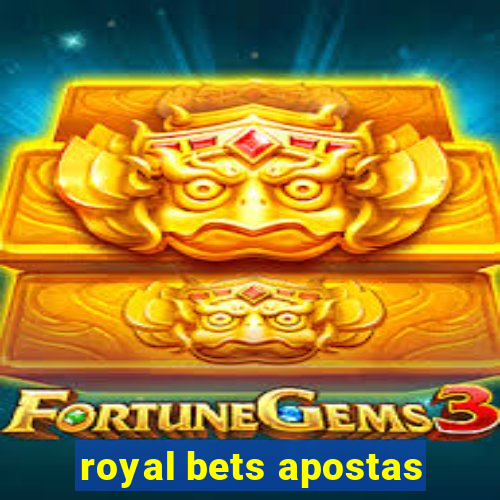 royal bets apostas