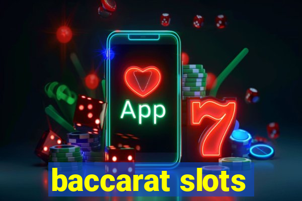 baccarat slots