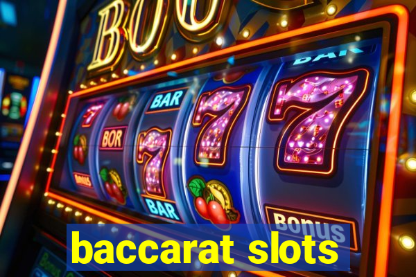 baccarat slots